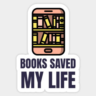 Books Saved My Life Sticker